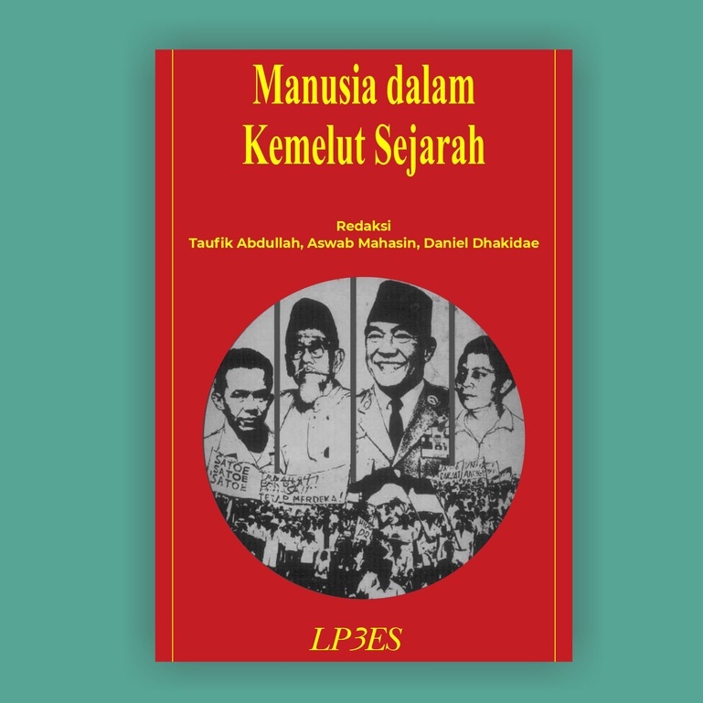 Manusia dalam Kemelut Sejarah - Taufik Abdullah - Aswab Mahasin - Daniel Dhakidae - LP3ES