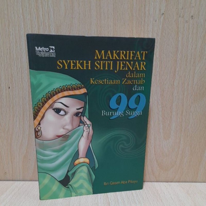 Novel islam. Makrifat Syekh Sit Jenar, dalam Kesetiaa Zaenab dan 99 Burung surga.