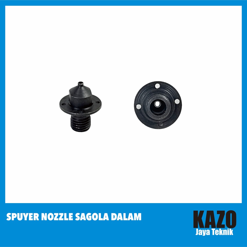 Spuyer Nozzle Sagola Dalam / Sagola Sparepat