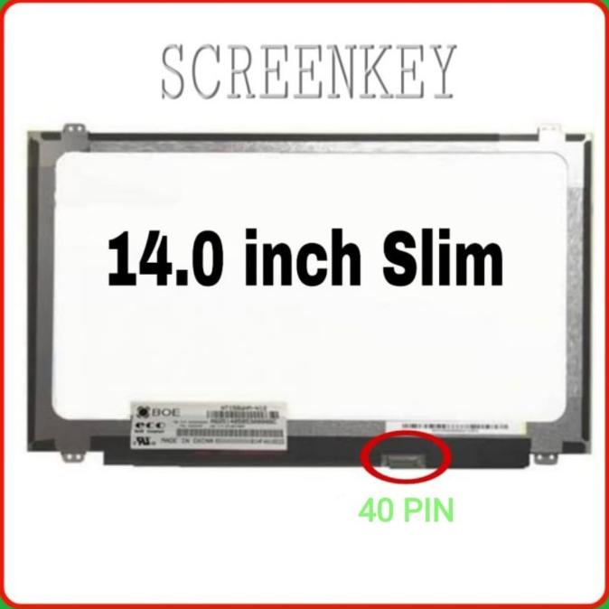 LCD 14 SLIM 40 PIN / LED 14 SLIM 40 PIN / LCD LAPTOP 14 INCH SLIM 40