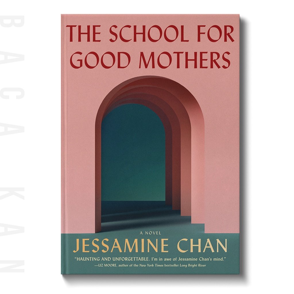 

The School for Good Mothers - Jessamine Chan