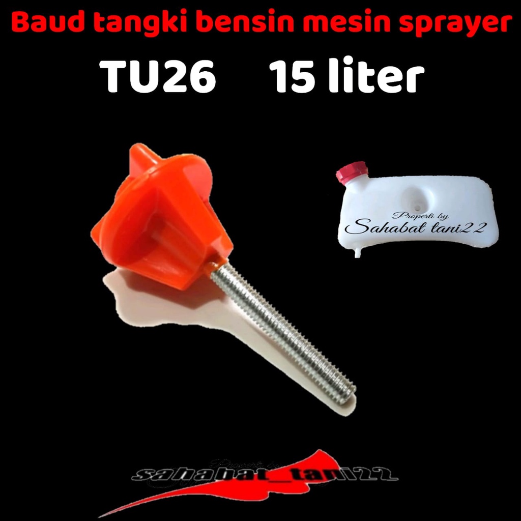 Baud tangki bensin sprayer TU26 baud tangki mesin semprotan hama TU26