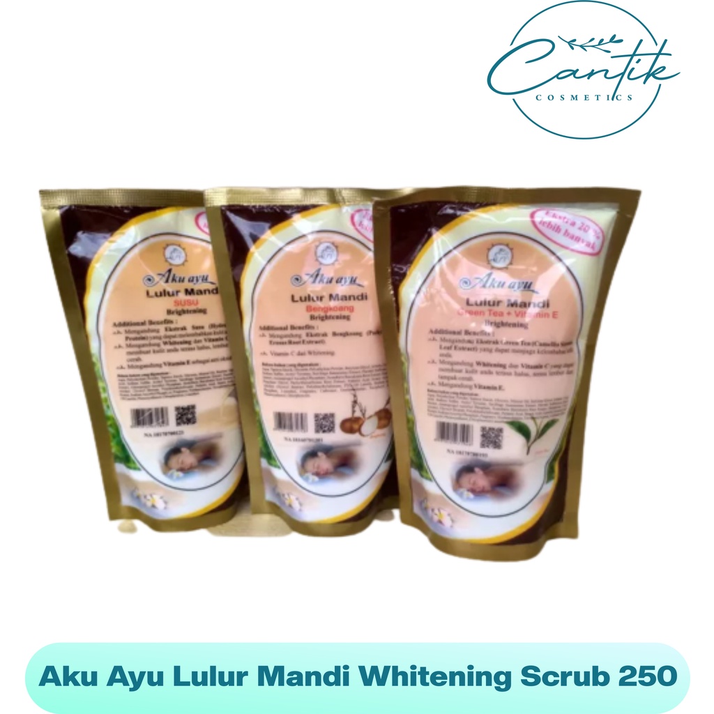 Aku Ayu Lulur Mandi Whitening Scrub 250 | lulur badan | scrub | exfoilator | lulur mandi