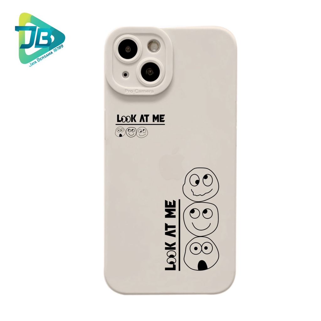 CUSTOM CASE SOFTCASE SILIKON PROCAMERA LOOK AT ME CUSTOM OPPO REALME VIVO XIAOMI SAMSUNG INFINIX IPHONE FOR ALL TYPE JB6217