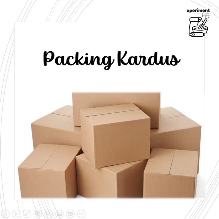 

Packing Tambahan | Packing Kardus _ xperiment.bites