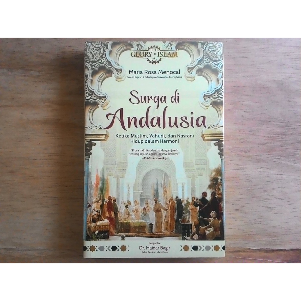 BUKU SURGA DI ANDALUSIA KETIKA MUSLIM YAHUDI DAN NASRANI HIDUP DALAM HARMONI - MARIA ROSA MENOCAL [ORIGINAL]