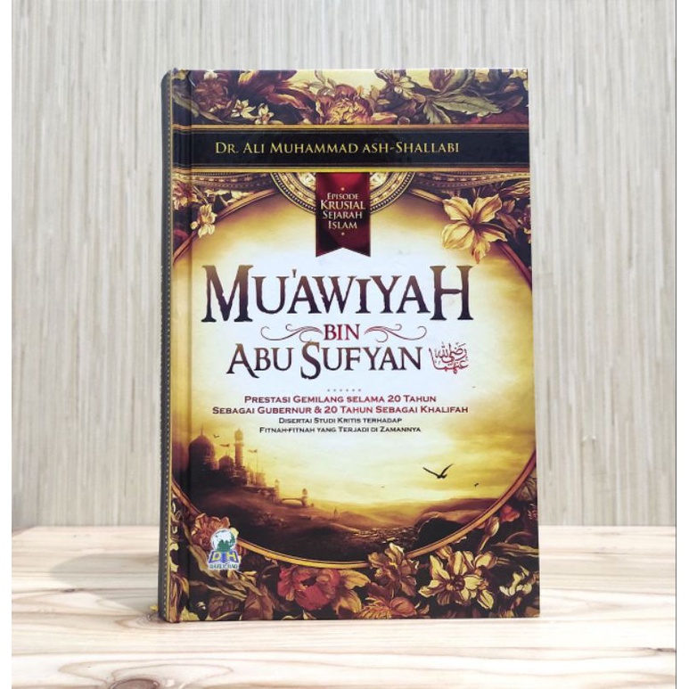 Jual Buku Biografi Muawiyah Bin Abu Sufyan Dr Ali Muhammad Ash Shallabi Shopee Indonesia