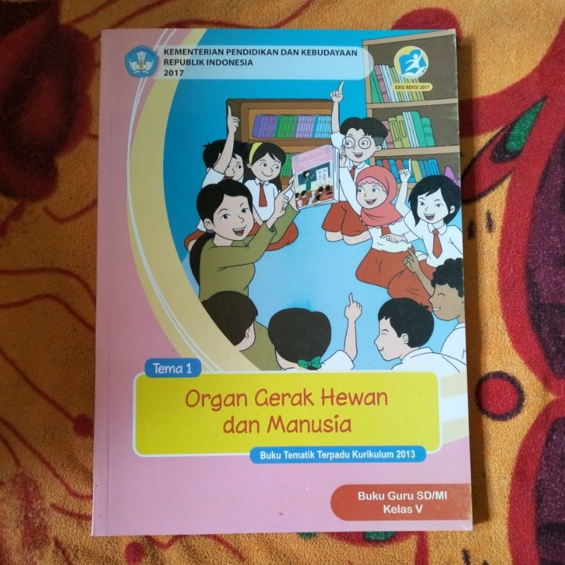 ORIGINAL BUKU GURU TEMA 1 ORGAN GERAK HEWAN DAN MANUSIA KELAS 5 SD