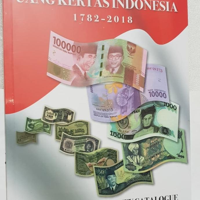 Katalog Uang Kertas Indonesia 1782-2018 TERBARU