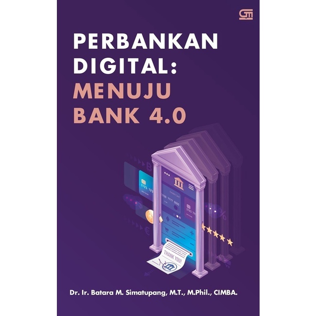 Buku Perbankan Digital: Menuju Bank 4.0 - Dr. Ir. Batara M. Simatupang. M.T