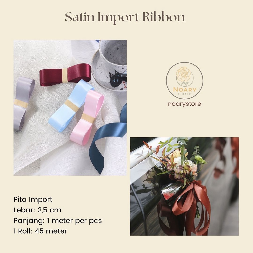 Satin Import Ribbon / / Pita Satin / Ribbon / Pita Import / Pita Bunga / Pita Kado / Pita Chiffon / Pita Termurah / Flower Ribbon / Florist Ribbon / Pita / Pita Grosir / Pita Besar Kecil Medium / Satin / OPP / Pita Tarik / Florist supply