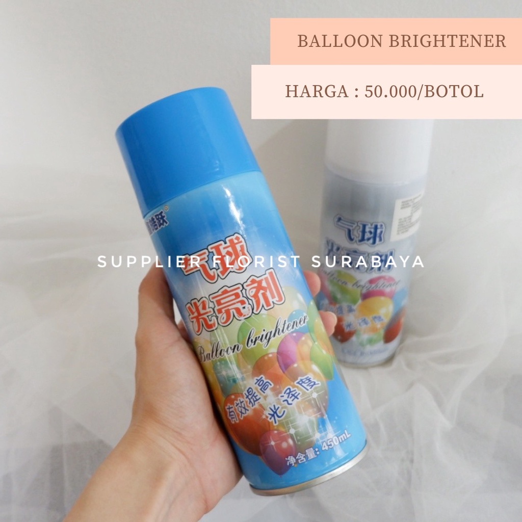 BALLOON BRIGHTENER 450 ML AEROSOL SPRAY BALON PENCERAH BALON PEMBUAT BALON GLOWING BALON BRIGHTENER BALON SPRAY BALLOON POLES BALON SHINE SHINING PENGKILAP BALON SPRAY BALON PENGKILAT BALON GLOW