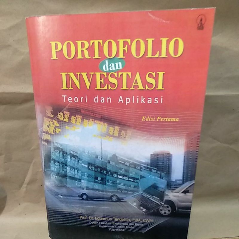 

Portofolio dan Investasi Teori dan Aplikasi Edisi Pertama By Prof. Dr. Eduardus Tandelilin