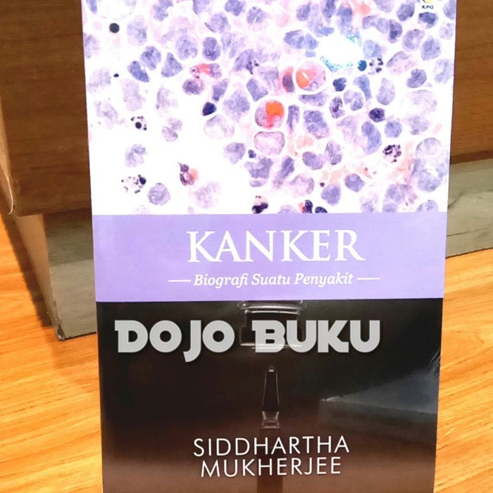 Kanker : Biografi Suatu Penyakit by Siddhartha Mukherjee - Original