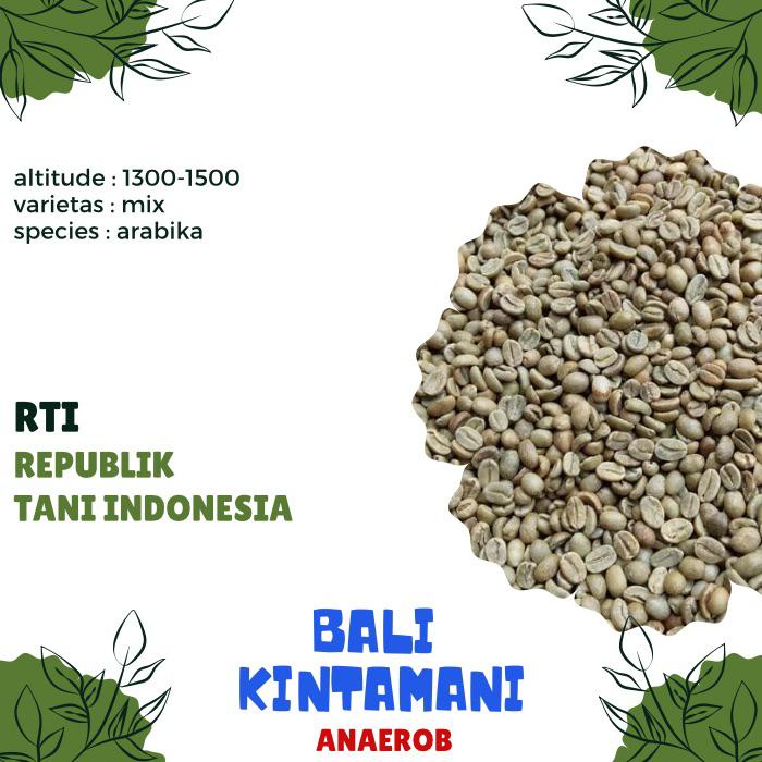 green bean / Biji kopi ARABIKA BALI KINTAMANI ANAEROB proses - GREEN BEAN