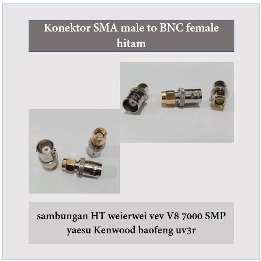 Konektor SMA Male to BNC Female Hitam / black sambungan HT weierwei vev V8 7000 SMP yaesu Kenwood ba