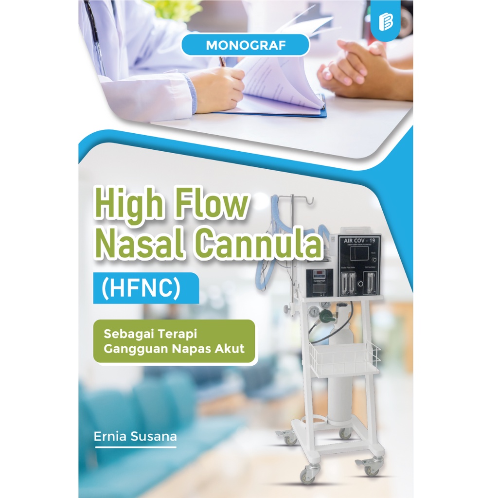 Monograf High Flow Nasal Cannula (HFNC) Sebagai Terapi Gangguan Napas