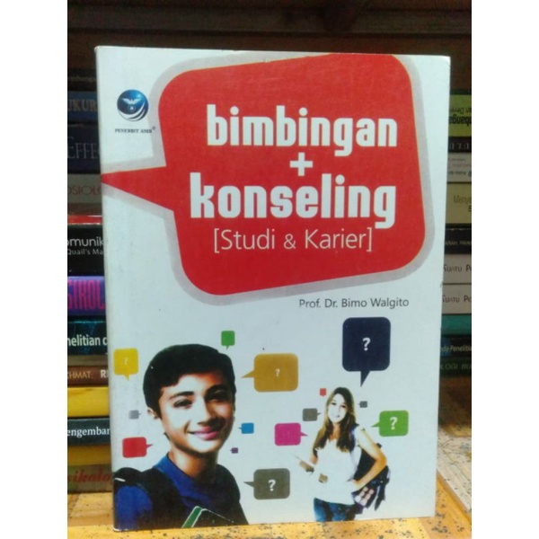 

Bimbingan + Konseling Studi & Karier By Prof. Dr. Bimo Walgito