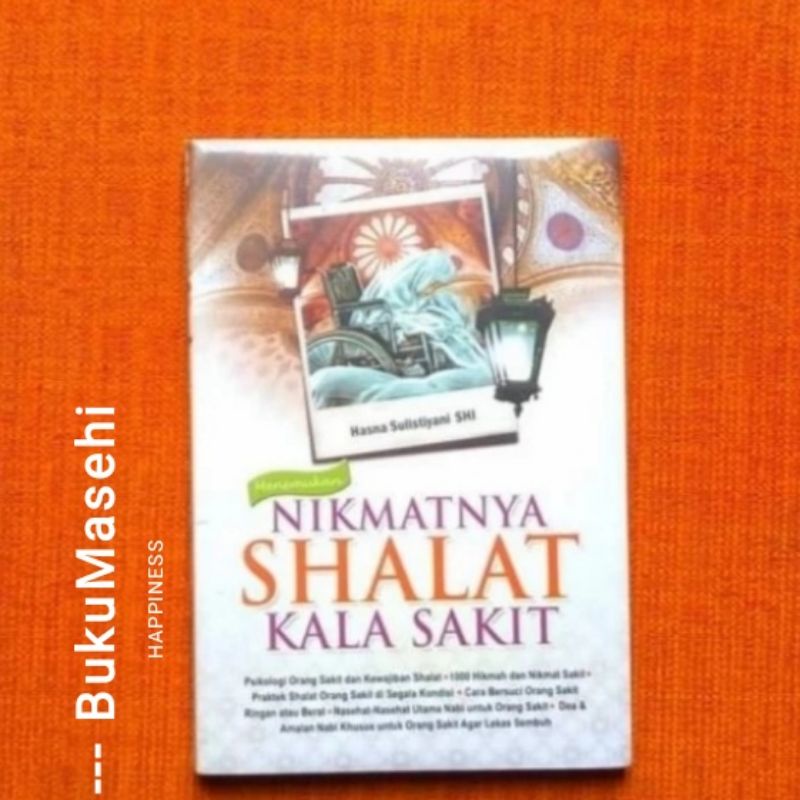 MENEMUKAN NIKMATNYA SHALAT KALA SAKIT