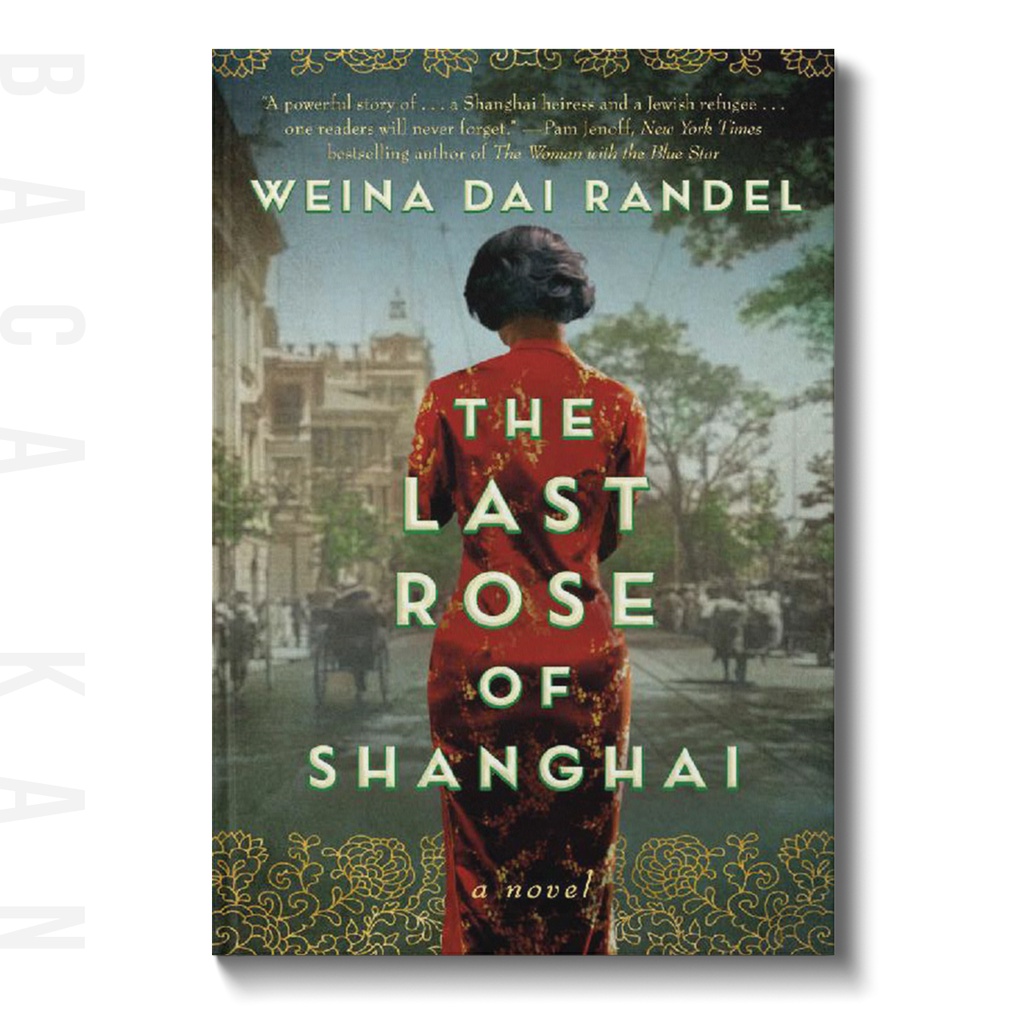 

The Last Rose of Shanghai - Weina Dai Randel