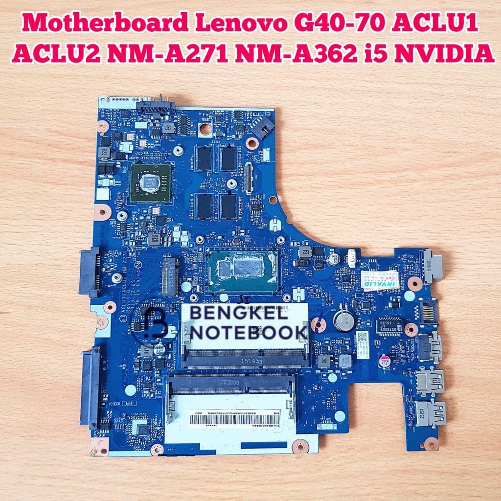 Motherboard Lenovo G40-70 Kode: ACLU1 ACLU2 NM-A271 I5 NVIDIA