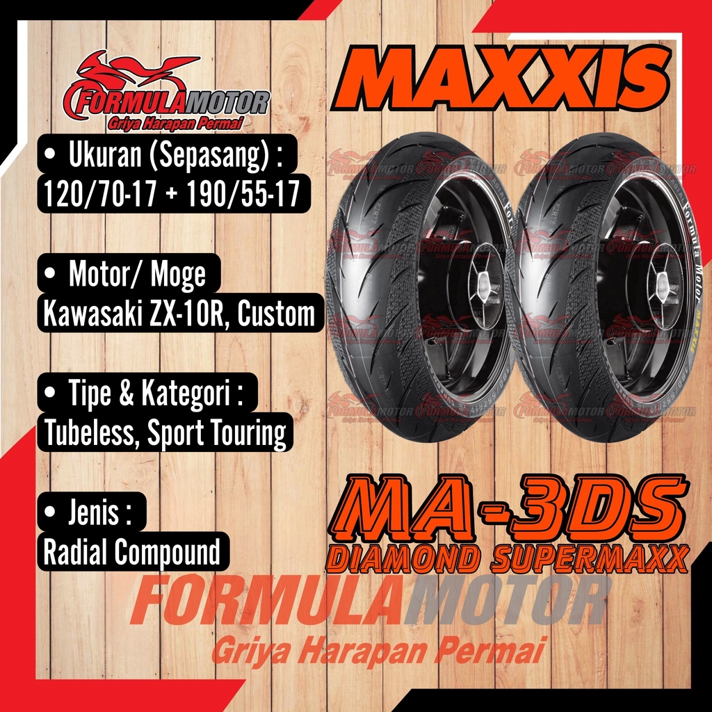 120/70-17 + 190/55-17 Ban Maxxis MA 3DS Diamond Supermaxx Radial - Sepasang Ban Kawasaki ZX 10R - Ban Motor/Moge Ring 17 Soft Compound