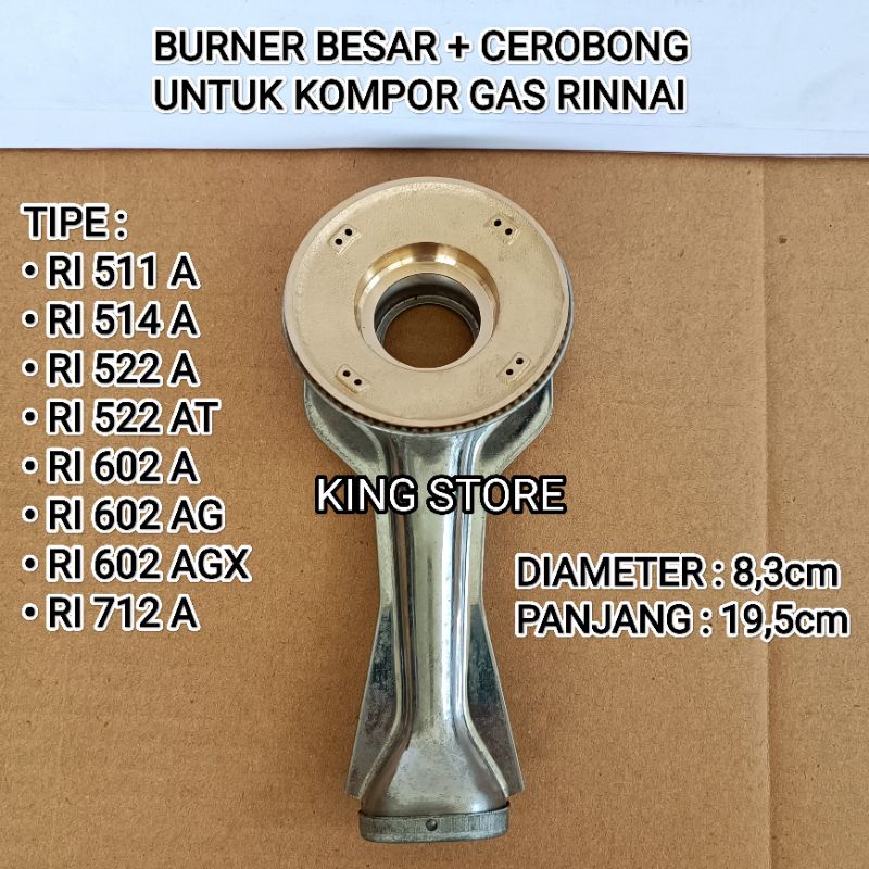 CEROBONG PENDEK + BURNER BESAR UNTUK KOMPOR GAS RINNAI / RI 511 A / RI 514 A / RI 522 A / RI 522 AT 