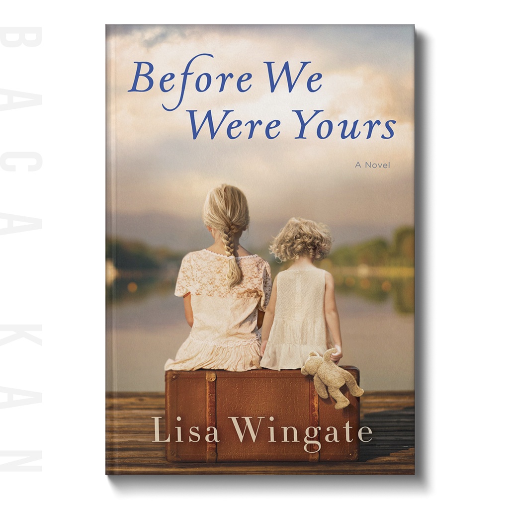 

Before We Were Yours - Lisa Wingate