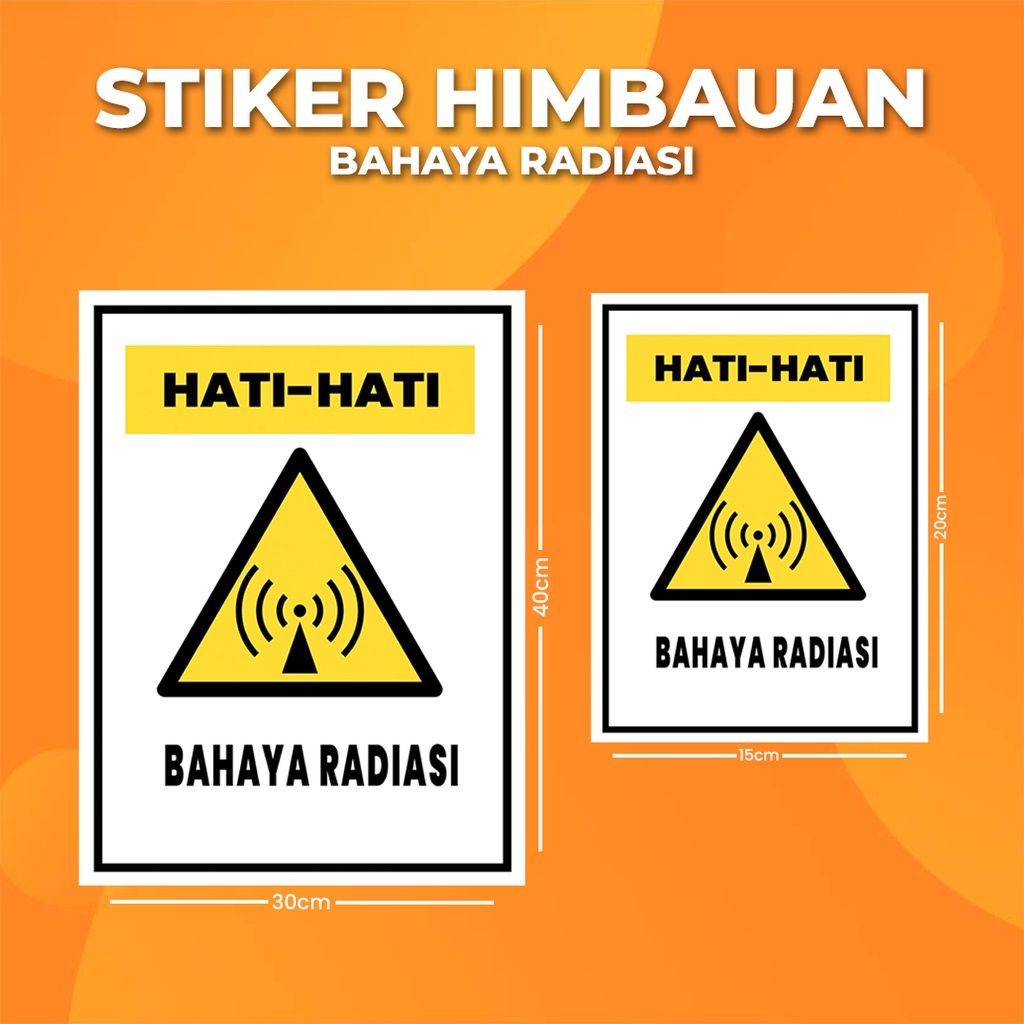 

Stiker K3 Bahaya Radiasi / Sticker HSE (Print Tajam & Anti Air)