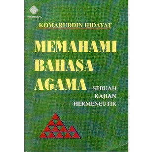Memahami Bahasa Agama Sebuah Kajian Hermeneutik - Komarudin Hidayat - NR