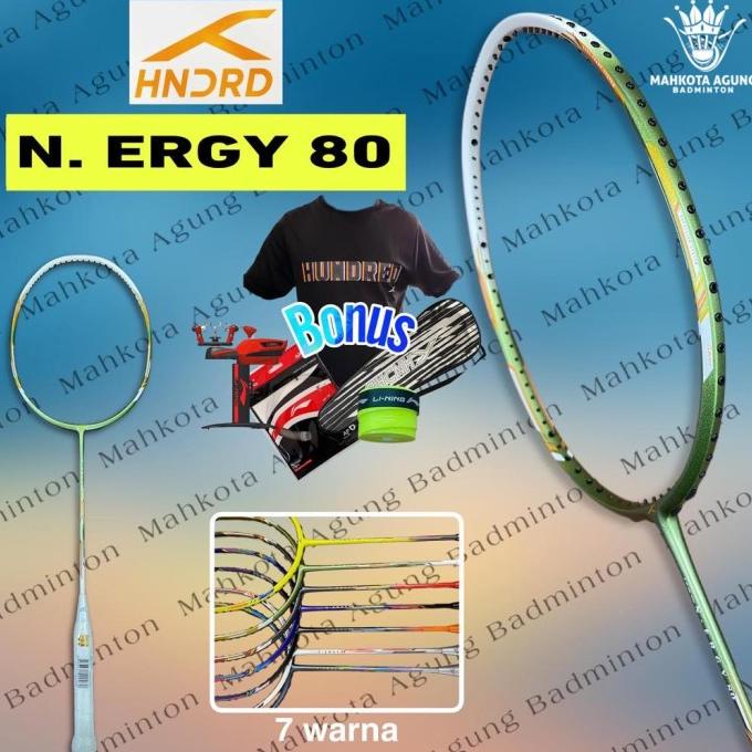Raket Badminton HUNDRED N-ERGY 80 32lbs NERGY HNDRD Original