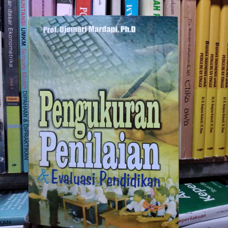 Pengukuran Penilakan dan Evaluasi Pendidikan by Djemari Mardapi