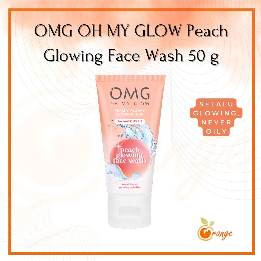 Jual OMG OH MY GLOW Peach Glowing Face Wash 50 g EXP 2025