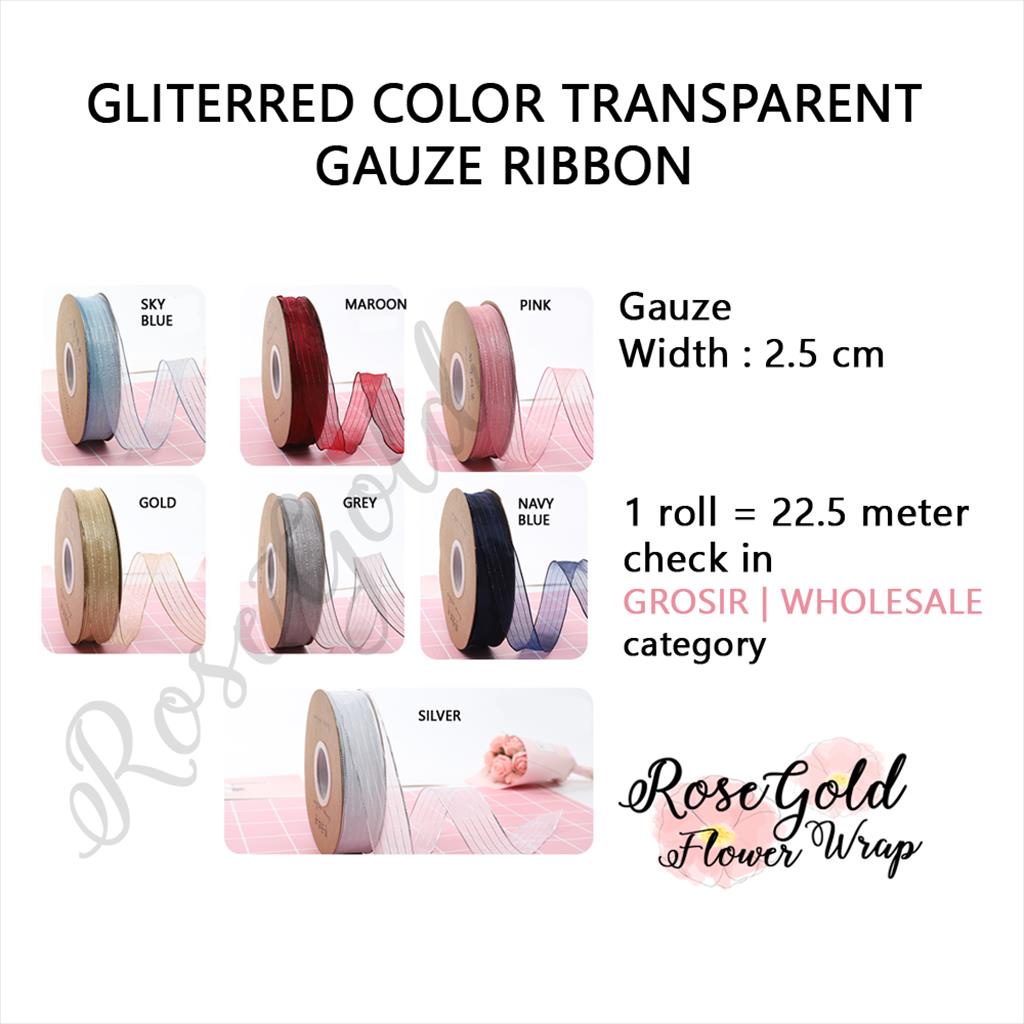 

GLITERRED COLOR TRANSPARENT GAUZE RIBBON / Pita Kado Hampers Bouquet Transparent 2.5CM (PER METER)