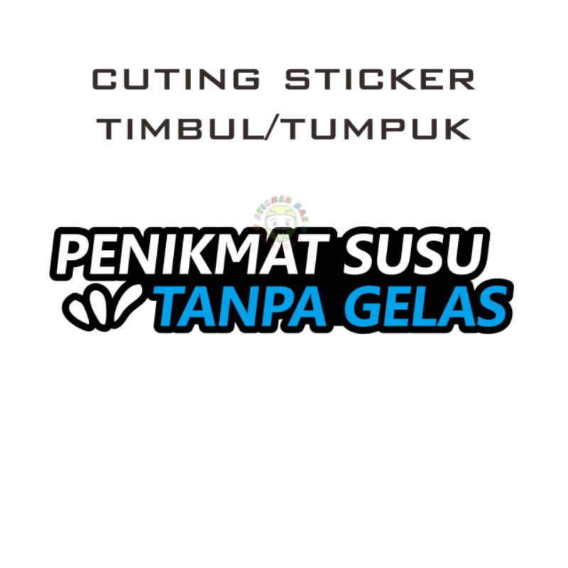 Stiker penikmat susu tanpa gelas cutting sticker bukan print/ 1pcs stiker kata kata