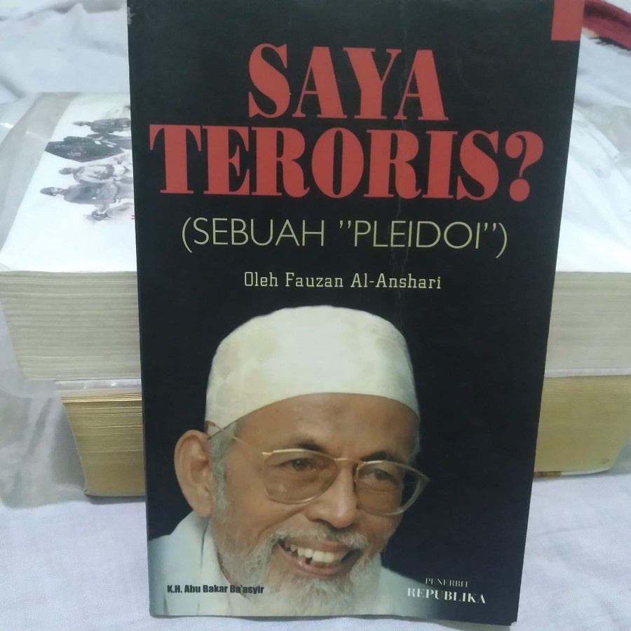 SAYA TERORIS PLEDOI KH ABU BAKAR BAASYIR - ORIGINAL