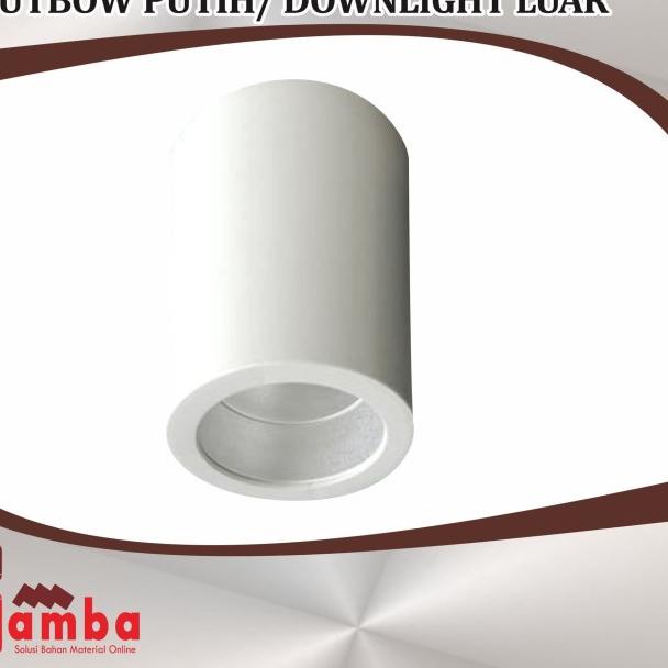DOWNLIGHT PANASONIC OUTBOW PUTIH / DOWNLIGHT LUAR