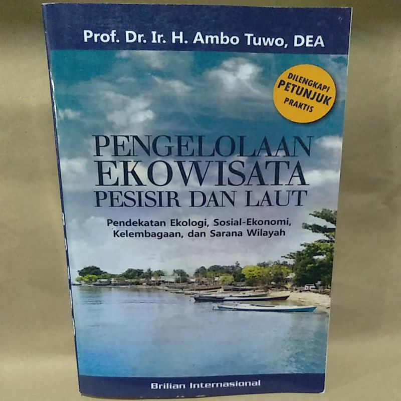 

Pengelolaan Ekowisata Pesisir dan Laut by Prof. Dr. Ir. H. Ambo Tuwo