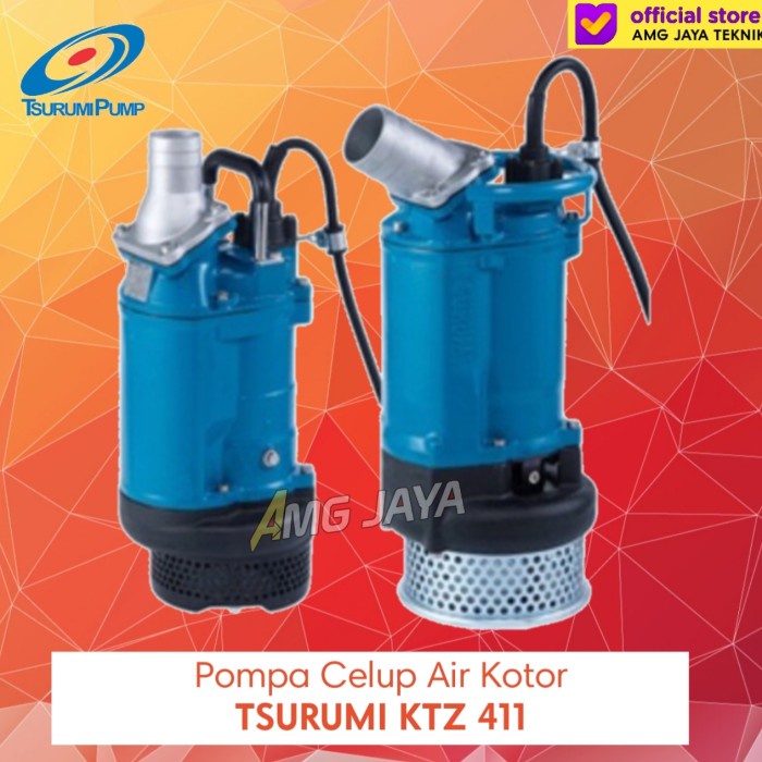 TSURUMI KTZ 411 Pompa Air Celup Kotor Banjir/Lumpur Dewatering Pump
