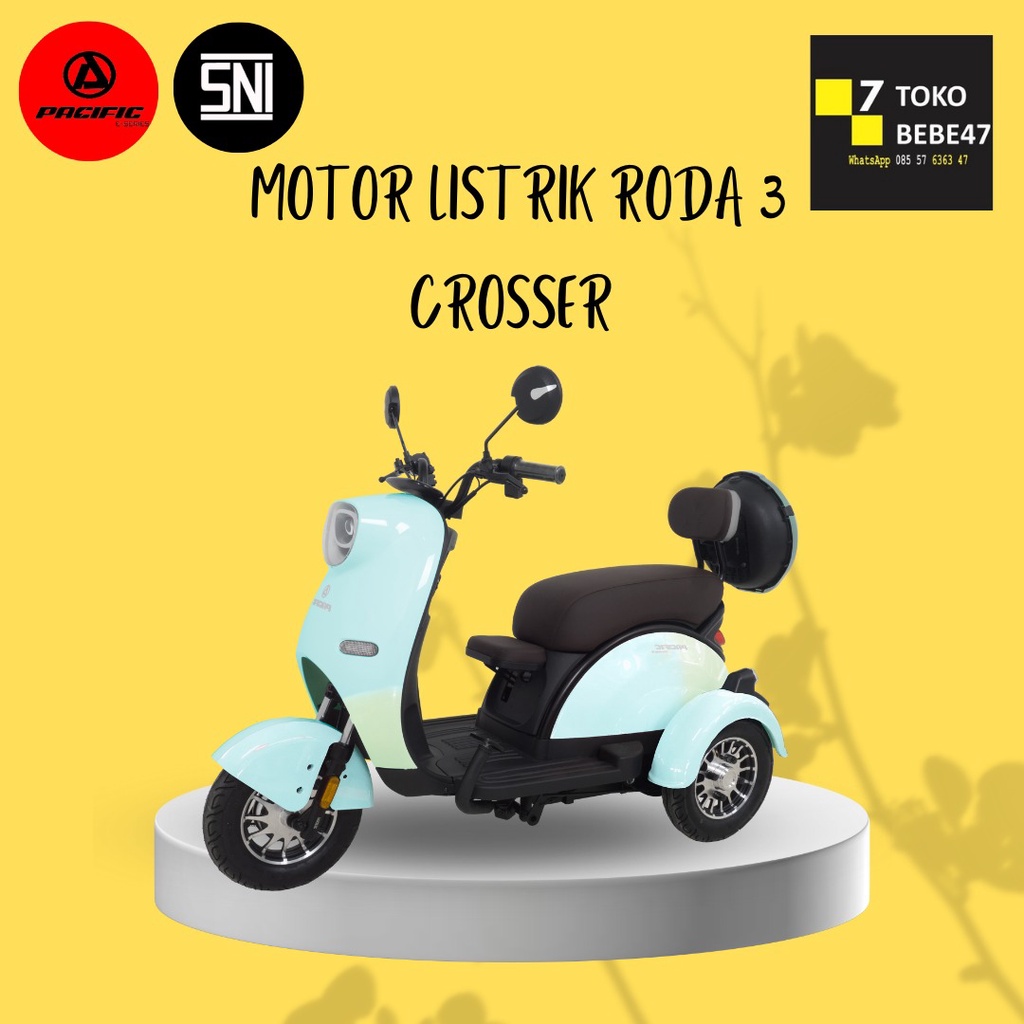 TERMUARH - SEPEDA MOTOR LISTRIK RODA 3 CROSSER CROSER KROSER PACIFIC EXOTIC