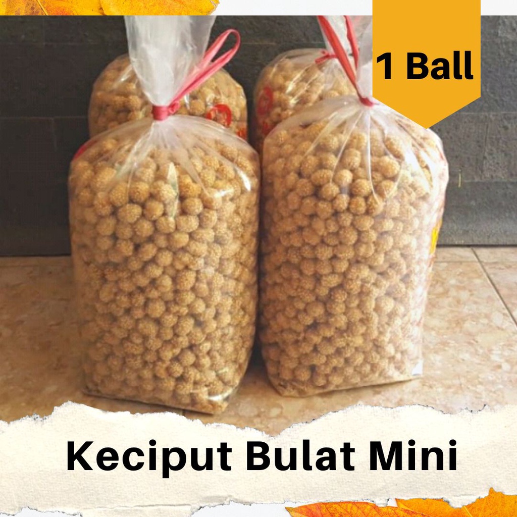 

Keciput Bulat Mini 1 BALL ( 3,5 KG )/ Keciput Wijen / Snack Kiloan Murah / RT86SBY