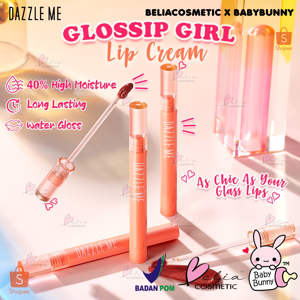 ❤ BELIA ❤ DAZZLE ME Glossip Girl Lip Cream | Glass Lip | Water-gloss texture | Hight Moisturize | BPOM