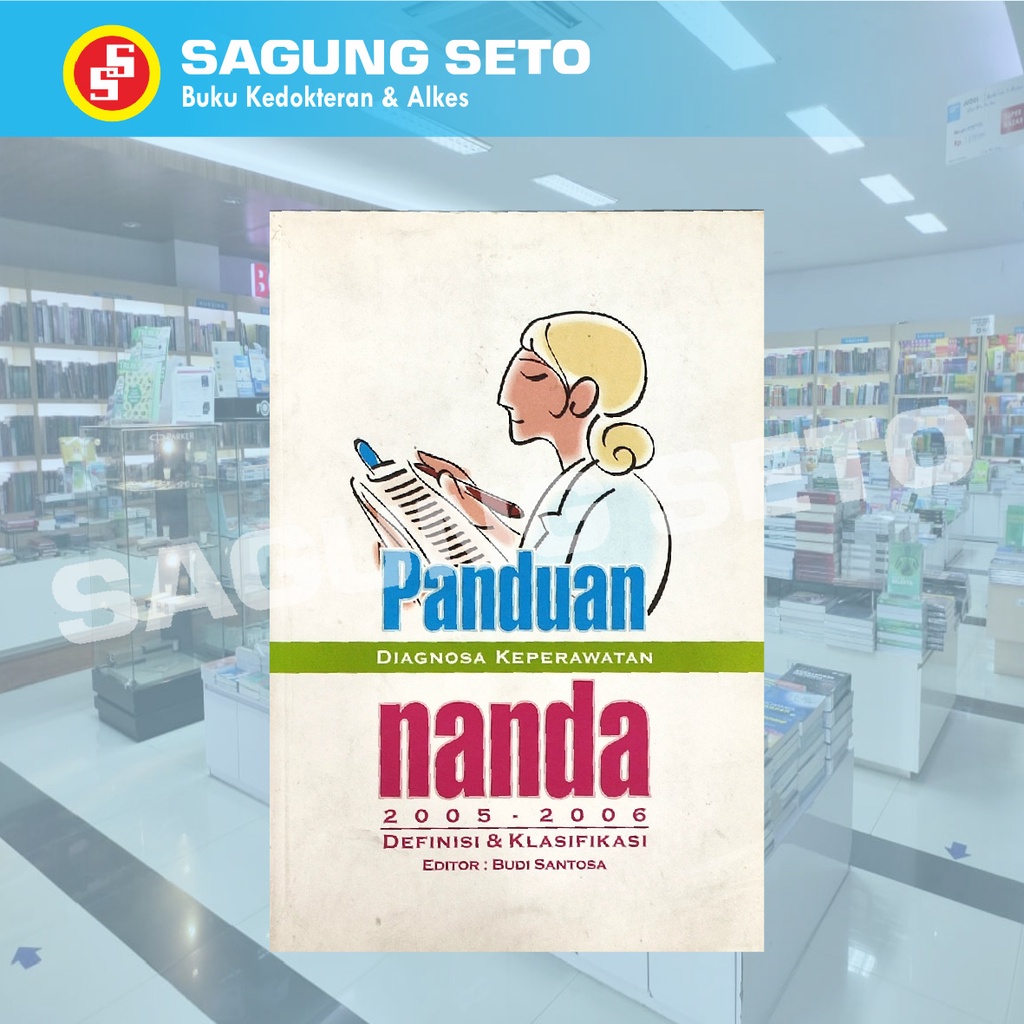 PANDUAN DIAGNOSA KEPERAWATAN NANDA 2005 - 2006 - SANTOSA