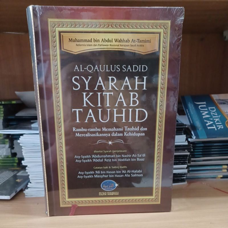 Terjemahan " القول السديد شرح كتاب التوحيد  " Al Qoulus sadiid (Lokal)