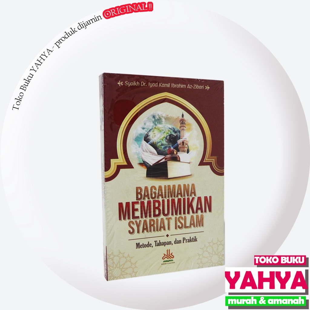 

Bagaimana Membumikan Syariat Islam - Pustaka Al-Kautsar - Toko Buku Yahya