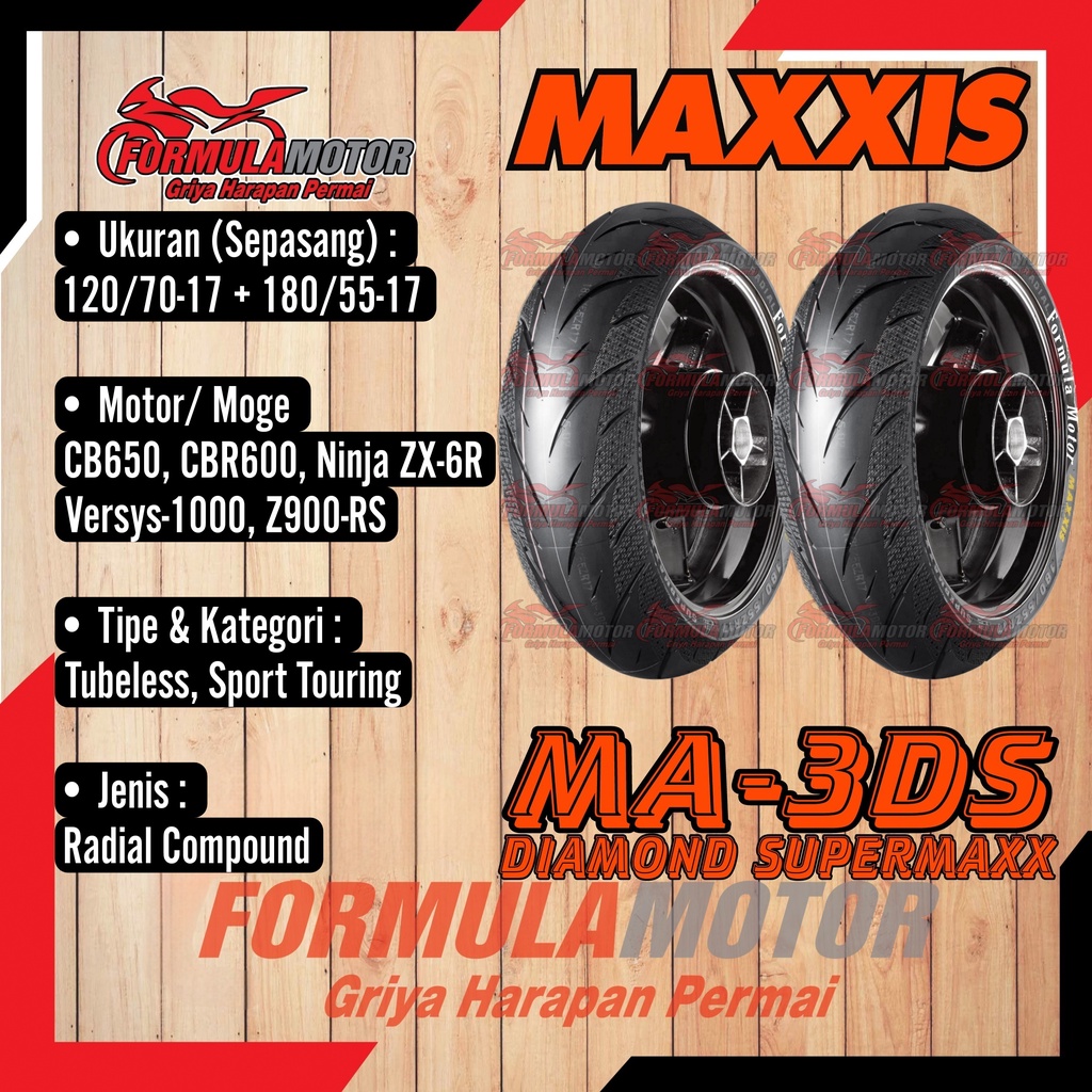 120/70-17 + 180/55-17 Ban Maxxis Diamond MA 3DS Diamond Supermaxx Radial - Sepasang Ban CB 650, CBR 600, Ninja ZX 6R, Versys 1000, Z900 - Ban Motor/Moge Ring 17 Soft Compound