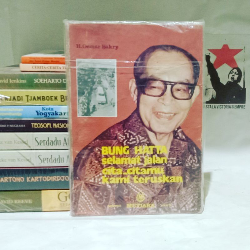 Bung Hatta Selamat Jalan Cita-citamu Kami Teruskan by Oemar Bakry