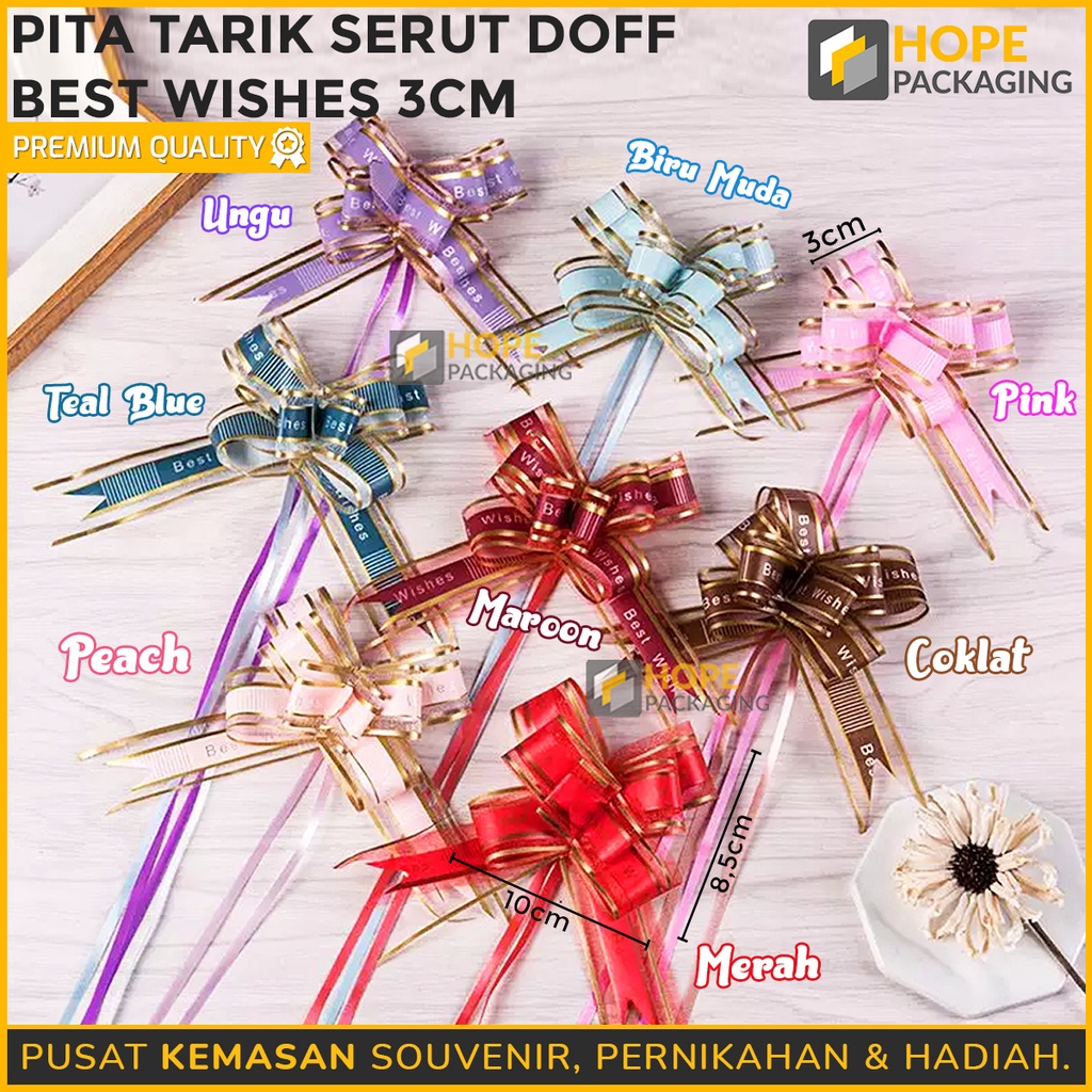 

[Harga / 10 pcs] Pita Tarik Serut Doff Best Wishes 3cm Import / Pita Buket / Pita Hampers / Pita Kotak Hampers / Pita Serut Souvenir Hadiah / Pita Kado / Pita Wedding / Aksesoris Kotak Hampers