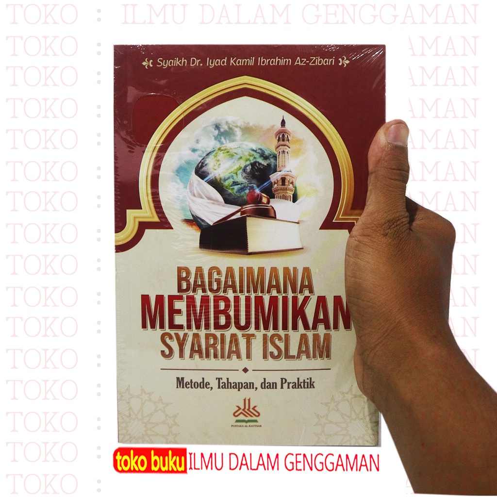 

Bagaimana Membumikan Syariat Islam - Pustaka Al-Kautsar - IDG