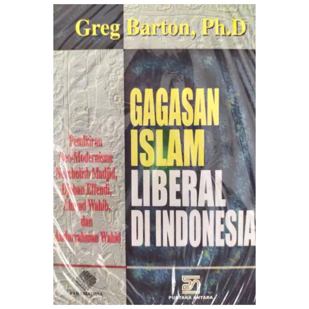 Gagasan Islam Liberal Di Indonesia - Greg Barton - NR
